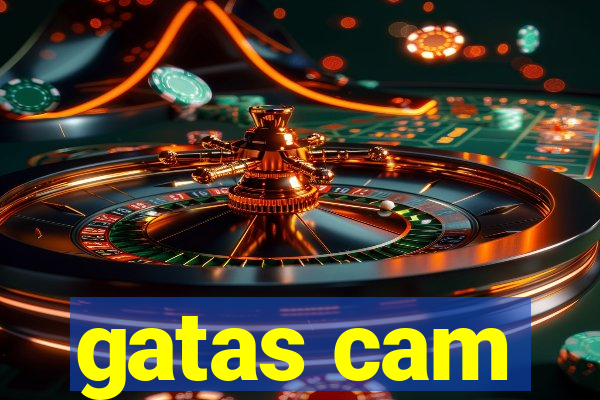 gatas cam